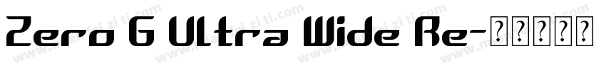 Zero G Ultra Wide Re字体转换